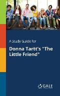 A Study Guide for Donna Tartt's The Little Friend