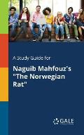 A Study Guide for Naguib Mahfouz's The Norwegian Rat