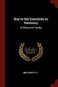 Key to the Exercises in Harmony: Its Theory and Practice