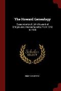 The Howard Genealogy: Descendants of John Howard of Bridgewater, Massachusetts, from 1643 to 1903
