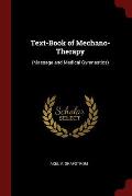 Text-Book of Mechano-Therapy: (Massage and Medical Gymnastics)