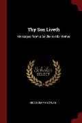 Thy Son Liveth: Messages from a Soldier to His Mother