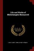 Life and Works of Michelangelo Buonarroti