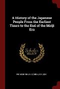 A History of the Japanese People from the Earliest Times to the End of the Meiji Era