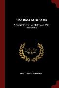 The Book of Genesis: A Complete Analysis of Genesis with Annotations