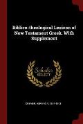 Biblico-Theological Lexicon of New Testament Greek. with Supplement