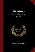 The Kalevala: The Epic Poem of Finland; Volume 2