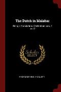 The Dutch in Malabar: Being a Translation of Selections Nos. 1 and 2