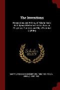 The Inventions: Researches and Writing of Nikola Tesla, with Special Reference to His Work in Polyphase Currents and High Potential Li