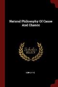 Natural Philosophy of Cause and Chance