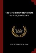 The Stout Family of Delaware: With the Story of Penelope Stout