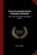 Chess in Iceland and in Icelandic Literature: With Historical Notes on Other Table-Games