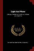 Light and Water: A Study of Reflexion and Colour in River, Lake and Sea