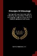 Principia of Ethnology: The Origin of Races and Color, with an Archeological Compendium of Ethiopian and Egyptian Civilization, from Years of