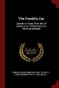 The Franklin Car: Describing Types, Principles of Construction, Performance and Mechanical Details