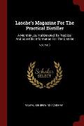 Lasche's Magazine for the Practical Distiller: A Monthly Journal Devoted to Practical and Scientific Information for the Distiller; Volume 3