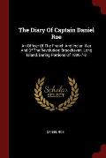 The Diary of Captain Daniel Roe: An Officer of the French and Indian War and of the Revolution: Brookhaven, Long Island, During Portions of 1806-7-8