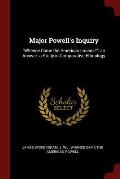 Major Powell's Inquiry: Whence Came the American Indians?: An Answer: A Study in Comparative Ethnology