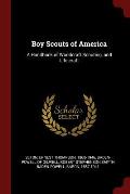 Boy Scouts of America: A Handbook of Woodcraft Scouting, and Life-Craft
