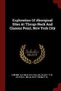 Exploration of Aboriginal Sites at Throgs Neck and Clasons Point, New York City