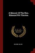A Memoir of the Hon. Edmund Pitt Tileston