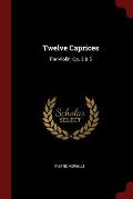 Twelve Caprices: For Violin, Op. 3 & 5