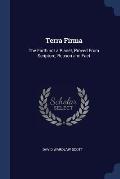 Terra Firma: The Earth Not a Planet, Proved from Scripture, Reason and Fact
