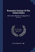 Economic Geology of the United States: With Briefer Mention of Foreign Mineral Products