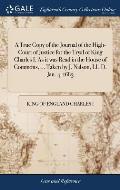 A True Copy of the Journal of the High-Court of Justice for the Tryal of King Charles I. As it was Read in the House of Commons, ... Taken by J. Nalso