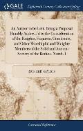 An Author to be Lett. Being a Proposal Humbly Address'd to the Consideration of the Knights, Esquires, Gentlemen, and Other Worshipful and Weighty Mem