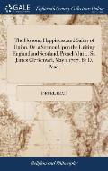 The Honour, Happiness, and Safety of Union. Or, a Sermon Upon the Uniting England and Scotland, Preach'd at ... St. James Clerkenwel, May 1. 1707. By