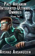 Pact Arcanum Integrated Ultimate Omnibus: Volume Two