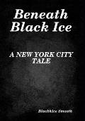 Beneath Black Ice
