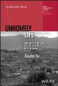 Unhomely Life: Modernity, Mobilities and the Making of Home in China