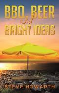 BBQ, Beer and Bright Ideas