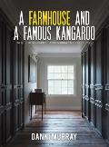 A Farmhouse and a Famous Kangaroo