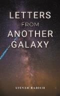 Letters from Another Galaxy