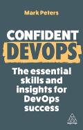 Confident Devops: The Essential Skills and Insights for Devops Success