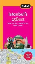 Istanbuls 25 Best 2nd Edition What to See Where to Go What to Do