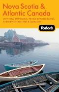 Fodors Nova Scotia & Atlantic Canada With New Brunswick Prince Edward Island & Newfoundland & Labrador 11th Edition