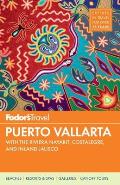 Fodors Puerto Vallarta with the Riviera Nayarit Costalegre & Inland Jalisco 5th Edition