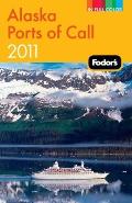 Fodors Alaska Ports of Call 2011 12th Edition