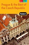 Fodors Prague & the Best of the Czech Republic 1st Edition