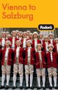 Fodors Vienna To Salzburg 3rd Edition