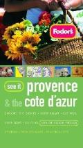 Fodors See It Provence & Cote Dazur 1st Edition
