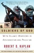 Soldiers of God With Islamic Warriors in Afghanistan & Pakistan
