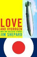 Love & Hydrogen New & Selected Stories