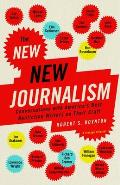 New New Journalism Conversations with Americas Best Nonfiction Writers on Their Craft