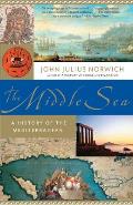 Middle Sea A History of the Mediterranean