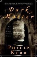 Dark Matter The Private Life of Sir Isaac Newton A Novel